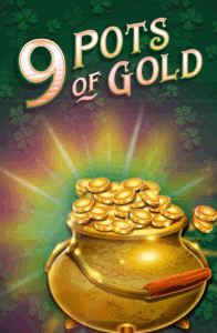 9 Pots of Gold